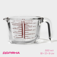 Кувшин мерный из жаропрочного стекла Доляна &laquo;Классика&raquo;, 500 мл, 18&times;13&times;9 см