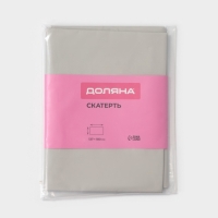 Скатерть на стол Доляна 137&times;180 см, серая