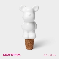 Пробка для бутылки Доляна &laquo;Стильный мишка&raquo;, 3,5&times;3,5&times;10 см