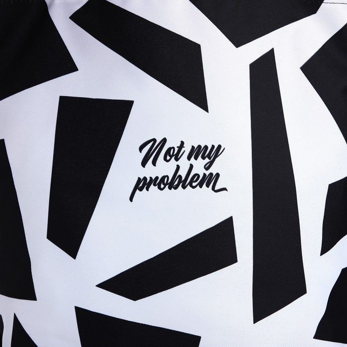 Шопер Не моя проблема, 40х12х38, цвет чёрный Шопер Не моя проблема, 40х12х38, цвет чёрный