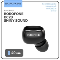 Наушник беспроводной Borofone BC28 Shiny sound, микрофон, BT5.0, 40 мАч, чёрный Наушник беспроводной Borofone BC28 Shiny sound, микрофон, BT5.0, 40 мАч, чёрный
