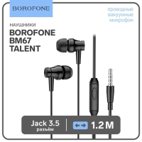Наушники Borofone BM67 Talent, вакуумные, микрофон, Jack 3.5 мм, кабель 1.2 м, чёрные Наушники Borofone BM67 Talent, вакуумные, микрофон, Jack 3.5 мм, кабель 1.2 м, чёрные